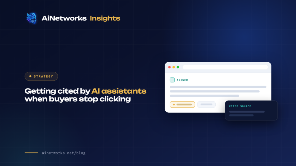 Getting cited by AI assistants when buyers stop clicking
