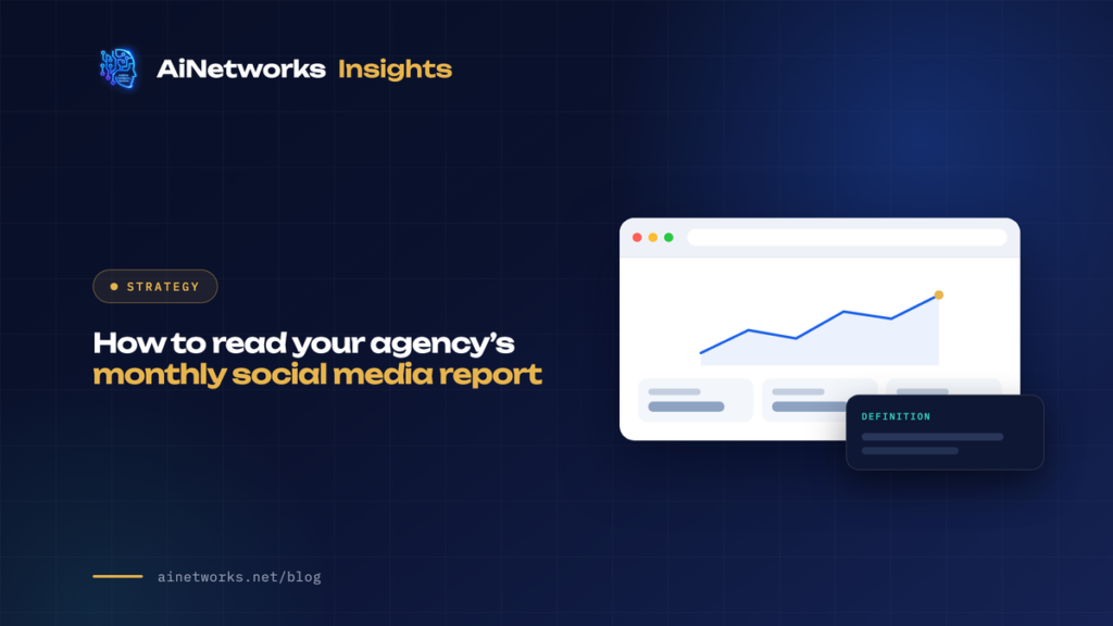 How to read your agency’s monthly social media report